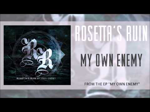 Rosetta's Ruin - My Own Enemy (Audio)