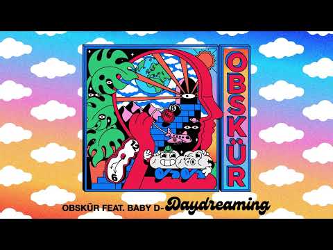 Obskür - Daydreaming (feat. Baby D) [Official Visualiser]