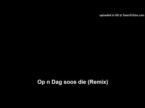 Op n Dag soos die (Remix)