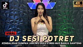 Download lagu Fdj Kyra Beby - DJ Sesi Potret X DJ Kembalikan Sumpah Janjiku Dulu X DJ MBG Mas Bahlil Ganteng mp3