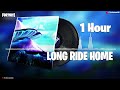 Fortnite Long Ride Home Lobby Music 1 Hour Version Chapter 3 Season 3 BattlePass Lobby Track
