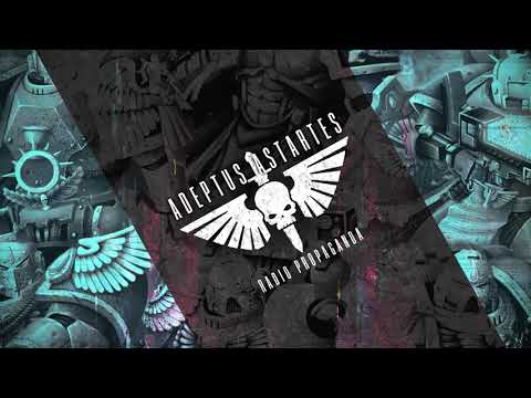 Adeptus Astartes Propaganda - Imperium Radio Broadcast | Warhammer 40k Grimdark Ambient