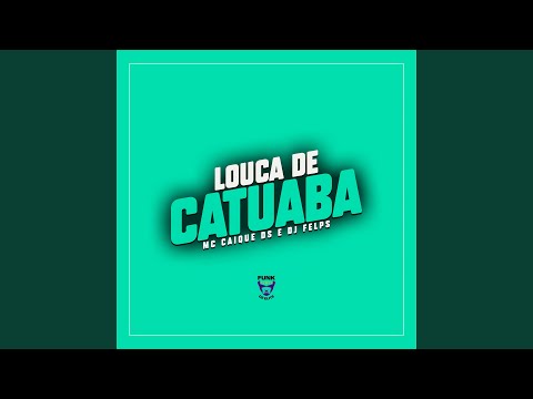 Louca de Catuaba