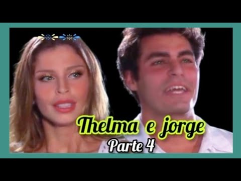 História de thelma e jorge - Parte 4