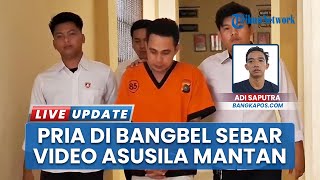 Balas Dendam Mantan Pacar, Penyidik Polda Bangka Belitung Sebut Pelaku Tega Sebar Video Asusila