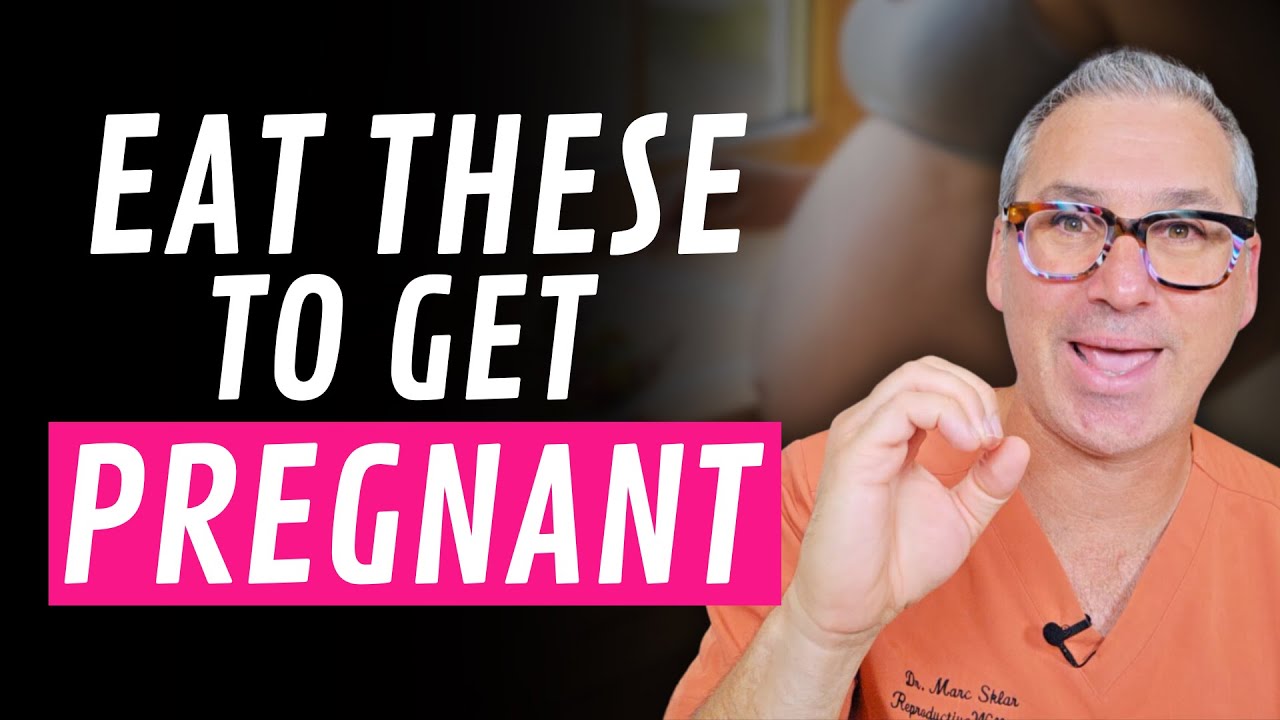 What to Eat to Get Pregnant