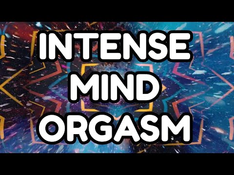 Intense Mental Orgasm Experience [Binaural Beat Euphoria]