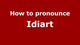 How to pronounce Idiart