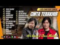 ARI LASSO X ONCE MEKEL CINTA TERAKHIR KANGEN HAMPA RISALAH HATI LAGU POP TANPA IKLAN