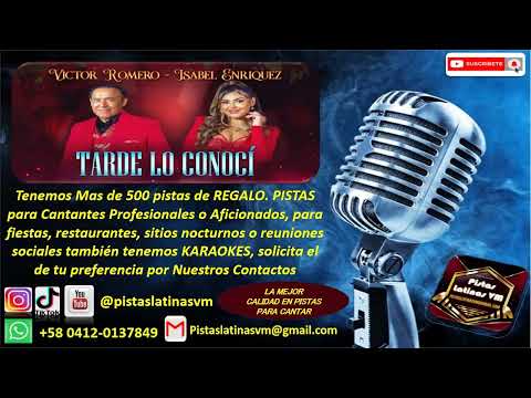 Víctor Romero Isabel Enriquez  Tarde lo Conocí version cumbia (Pista para Cantar)