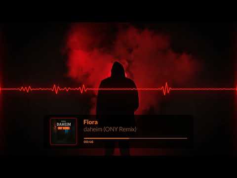 Fiora - daheim (ONY Remix)