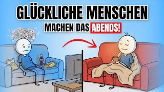 5 Dinge, die glückliche Menschen Abends machen