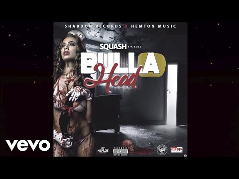 Squash - Bulla Head (Official Audio)