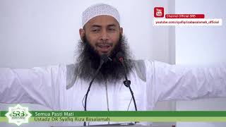 Download lagu [Khutbah Jum'at] Semua Pasti Mati - Ustadz DR Syafiq Riza Basalamah MA mp3