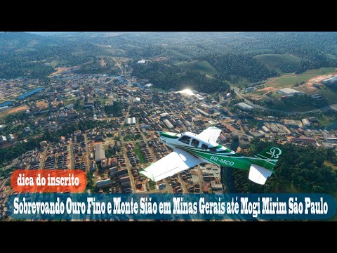 FS 2020 Sobrevoando Ouro Fino e Monte Sião em Minas Gerais até Mogi Mirim São Paulo