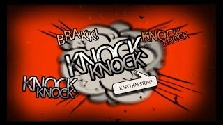 Kapo The Kapstone - Knock Knock 2014
