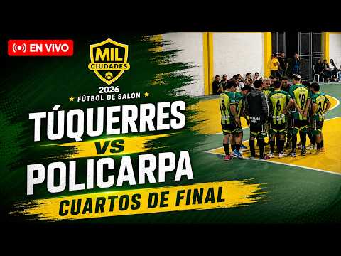 TÚQUERRES VS POLICARPA - 🔴 EN VIVO – CUARTOS DE FINAL - DEPARTAMENTAL MIL CIUDADES EL PEÑOL 2026