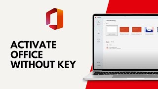 How to Active Microsoft Office Without key