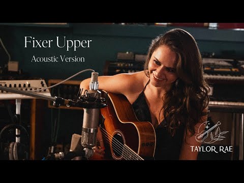 Fixer Upper (Acoustic Version) - Taylor Rae