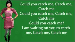 Nicki Minaj - Catch me LYRICS