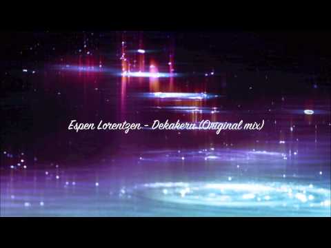Espen Lorentzen - Dekakeru (Original mix) [HD]