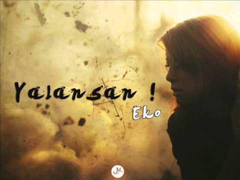 Eko Smoky -Yalansan!(Son Mektub)