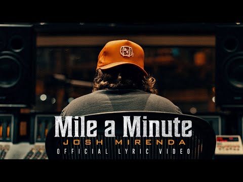 Josh Mirenda - Mile A Minute (Official Lyric Video)