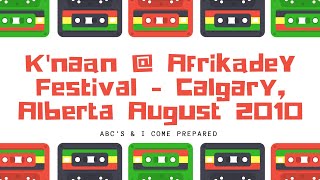 K&#39;naan At Afrikadey Festival - Calgary, Alberta 2010 - ABC&#39;s and I Come Prepared