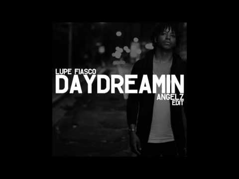 Lupe Fiasco x Jill Scott - Daydreamin (ANGELZ Edit)