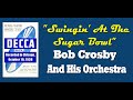 "Swingin' At The Sugar Bowl" Bob Crosby And His Orchestra 1938 - princecastle "Swingin' At The Sugar Bowl" Bob Crosby And His Orchestra 1938