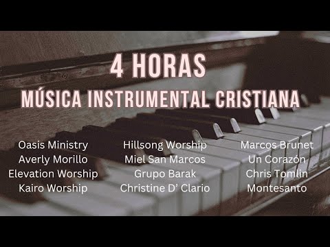 🎹 4 HORAS DE MÚSICA INSTRUMENTAL CRISTIANA PARA ORAR Y MEDITAR | Descanso, Lectura y Más.