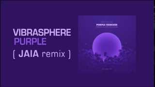 VIBRASPHERE - Purple [JAIA remix]