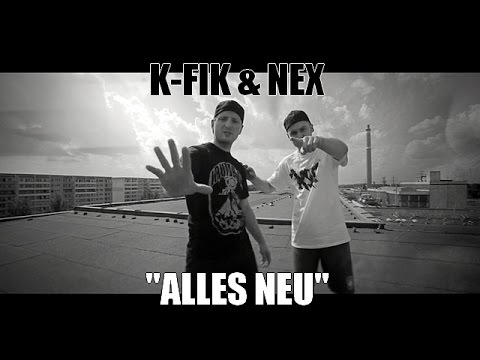 K-Fik feat. Nex - "Alles neu" (Official HD Video)