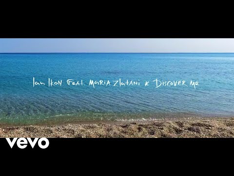 Ian Ikon - Discover Me ft. Maria Zlatani