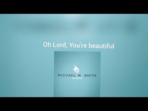 Oh Lord, You're Beautiful