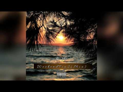 Al-Jay - WeekendFix2(Mix)