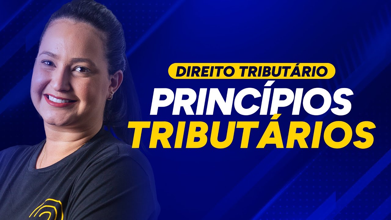 OAB 39 - Aulão de Direito Tributário: Princípios Tributários - Prof. Renata