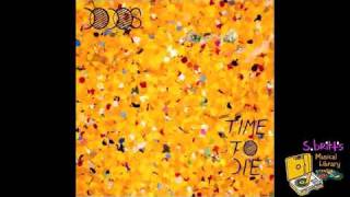 The Dodos "Time To Die"