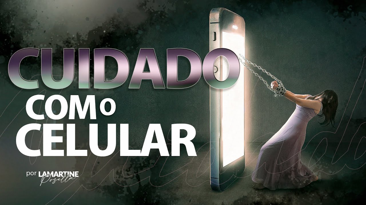 CUIDADO COM O CELULAR | Lamartine Posella