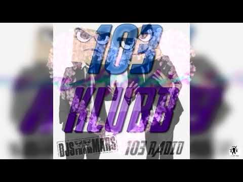 103 Klubb - DJs From Mars (Edit 27/06/2019 19H-20H)