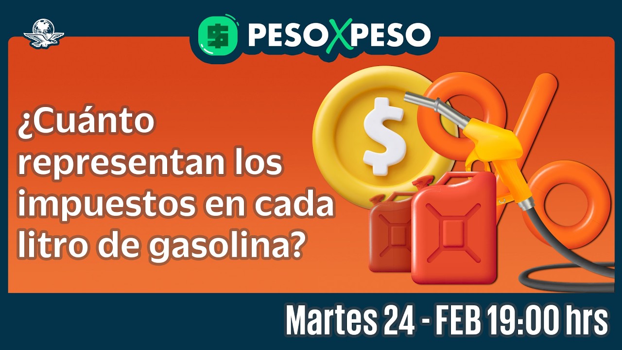 ¿Cuánto pagas de IMPUESTOS en la gasolina?