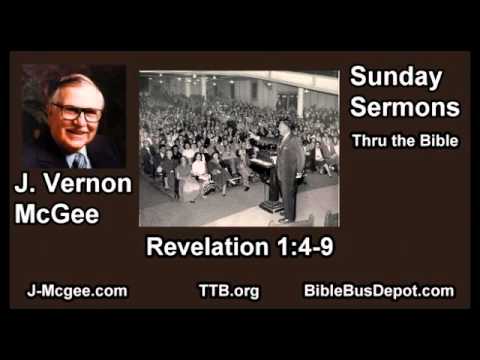 66 Revelation 01.04 9 - J Vernon McGee - FULL Sunday Sermons