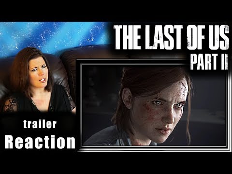 THE LAST OF US 2 | trailer 1 | Reaction