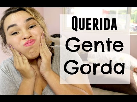 Querida Gente Gorda | Dear Fat People