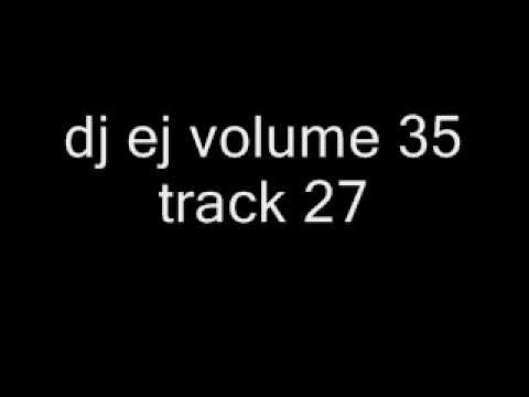 dj ej volume 35 track 27