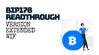 BIP178 Readthrough! Version extended WIF