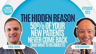 923: Why 50% of Your New Patients Never Come Back (And What to Do About It) – Brad James