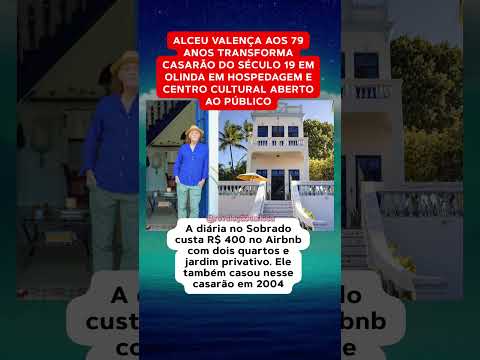 ALCEU VALENÇA TRANSFORMA SEU REFÚGIO EM OLINDA EM HOSPEDAGEM DE CHARME