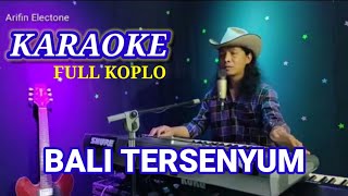 Download lagu BALI TERSENYUM_Full koplo_KARAOKE_Cover mp3