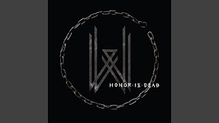 Honor Is Dead